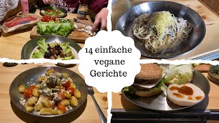 14 schnelle vegane Gerichte  Food Diary  Inspiration für einfache Gerichte [upl. by Rachaba581]