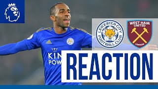 We Needed That  Ricardo Pereira  Leicester City 4 West Ham United 1 [upl. by Parent]