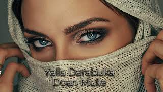 Arabic Remix 2023  Yalla Darabuka  Doan Mulla  New Arabic Remix Song 2023 [upl. by Trinity]