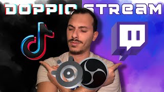 DOPPIO STREAM con OBS su TWITCH e TIKTOK [upl. by Enair]