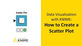 Data Visualization with KNIME How to Create a Scatter Plot [upl. by Jannery]