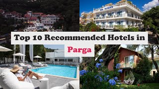 Top 10 Recommended Hotels In Parga  Best Hotels In Parga [upl. by Treblig]