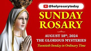 SUNDAY HOLY ROSARY ❤️ AUGUST 18 2024 ❤️ GLORIOUS MYSTERIES OF THE ROSARY VIRTUAL holyrosarytoday [upl. by Gilbertson]