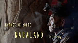 NAGALAND Inde CARNET DE VOYAGE et DOCUMENTAIRE reportage  travel amp documentary [upl. by Ellenej]