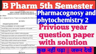 B Pharm previous year question paper with answers  pharmacognosy answer sheet  B Pharm Exam [upl. by Linnea]