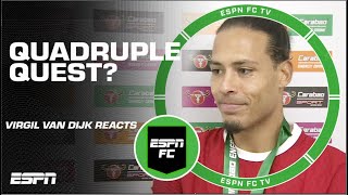 Virgil van Dijk SHUTS DOWN Liverpool quadruple talk 👀  ESPN FC [upl. by Eira147]