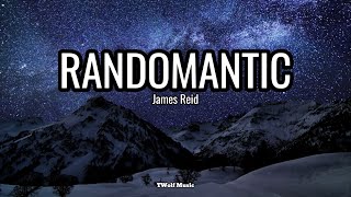 Randomantic  James Reid Lyrics [upl. by Llirred]