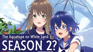 The Aquatope on White Sand Season 2 Chances [upl. by Ardine]