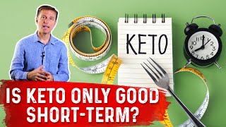 Is Keto Ketogenic Diet Only Good For ShortTerm – Dr Berg [upl. by Fulvia876]