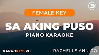 Sa Aking Puso  Rachelle Ann Go Piano Karaoke [upl. by Bautram]