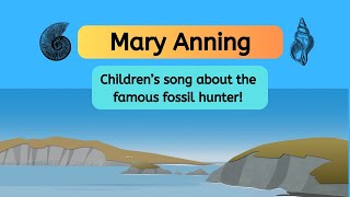 Mary Anning  Childrens Song With Lyrics By Singalong School Songs [upl. by Tayler]