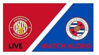 Stevenage Vs Reading fc watchalong 🔴 LIVE [upl. by Suiramaj]