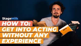 How to Become an Actor with No Experience Acting for Beginners [upl. by Anelehs]