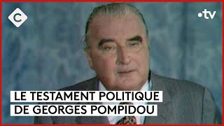 Le noeud gordien » testament politique de Pompidou  L’Édito  C à vous  22032024 [upl. by Nosidda]