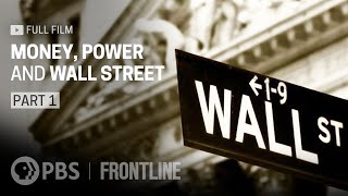 Money Power and Wall Street Part One full documentary  FRONTLINE [upl. by Judenberg]