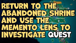 Return to the abandoned shrine and use the Memento Lens to investigate Quest Genshin Impact [upl. by Clarence]