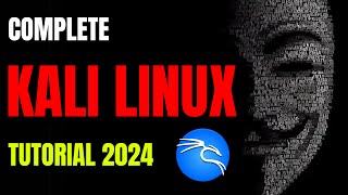 Complete Kali Linux Tutorial amp Installation For Beginners 2024 [upl. by Eivets]