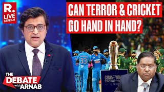 Debate With Arnab LIVE MEA Takes Firm Stand No Cricket In Pakistan  Champions Trophy [upl. by Gianna]