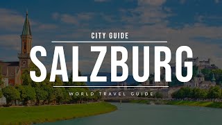 SALZBURG City Guide  Austria  Travel Guide [upl. by Chaddie]