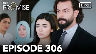 The Promise Episode 306 Hindi Dubbed [upl. by Nair286]