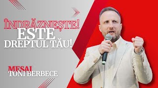 Indrazneste este dreptul tau  Toni Berbece [upl. by Avi]