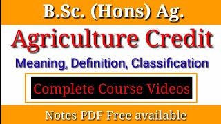 Agricultural Credit Meaning Definition Need and Classification Agriculture finance lecture part2 [upl. by Releehw]