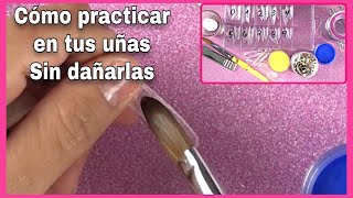 🔴CÓMO PRACTICAR EN TUS UÑAS CON DUALSYSTEM  TIPS HOW TO PRACTICE IN YOUR NAILS🔴 [upl. by Aynam706]