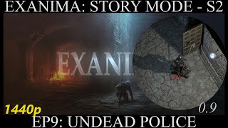 Exanima S2 EP9 – Undead Police [upl. by Tu9]