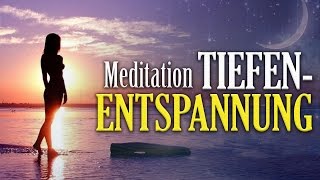 Meditation Tiefe Entspannung SOFORT Abschalten amp Stress abbauen [upl. by Fita462]