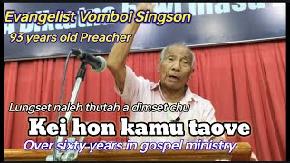 Evangelist Vomboi Singson Kei hon kamu taove [upl. by Deny]