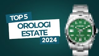 Top 5 orologi più visti  ESTATE 24 [upl. by Litman]