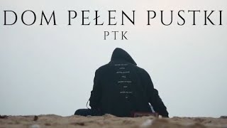 PTK  DOM PEŁEN PUSTKI prod sunwsky Official video [upl. by Nedyah]