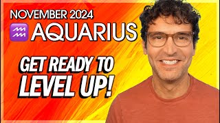 Aquarius November 2024 Get Ready to Level Up [upl. by Gannes]