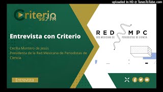 Entrevista con Criterio Red Mexicana de Periodistas de Ciencia [upl. by Latrell598]