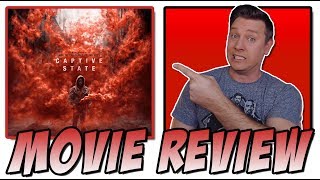 Captive State 2019  Movie Review [upl. by Alisia]