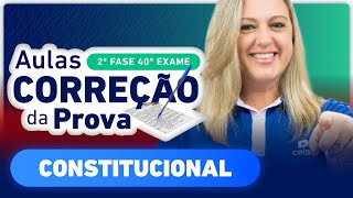 CORREÇÃO DA PROVA 2ª Fase 40º Exame  Constitucional ✍️ [upl. by Narat]