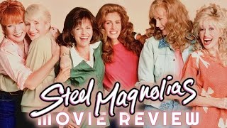 STEEL MAGNOLIAS  Movie Review ║ TobattoVision TV [upl. by Anaxor]