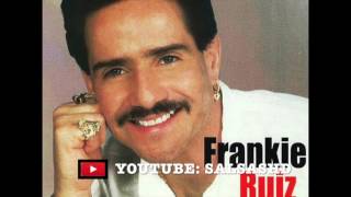 Frankie Ruiz quotEl Papa de La Salsaquot  Salsa MIX Vol 1 Grandes Exitos  UNA HORA COMPLETA 2017 [upl. by Robma416]