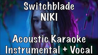 NIKI  Switchblade acoustic karaoke instrumental plus guide vocal [upl. by Woodhouse788]