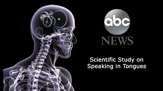 Speaking in Tongues  Scientific study examines people who speak in tongues [upl. by Wicks]