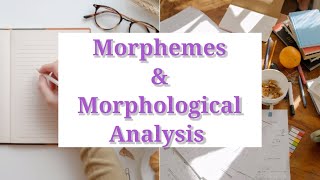 Morphemes amp Morphological Analysis [upl. by Nycila]