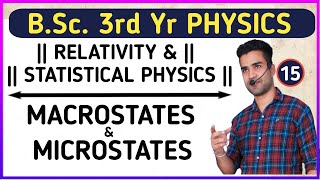 L15 MACROSTATES amp MICROSTATES  Relativity amp statistical physics  BSc 3rd yr Physics [upl. by Ceil]