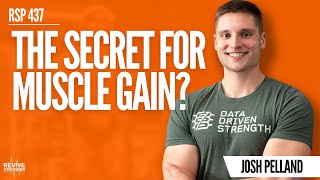 437 Muscle ReSensitization  The Secret For Muscle Gain Josh Pelland [upl. by Nedrah]