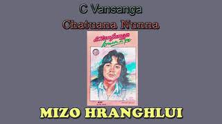 C Vansanga  Chatuana Nunna [upl. by Oiruam]