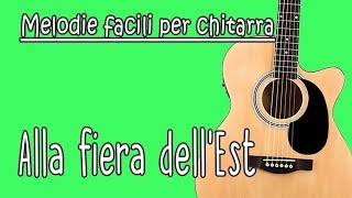 Alla fiera dellest  melodia facile con tab e pentagramma [upl. by Ordnasela]