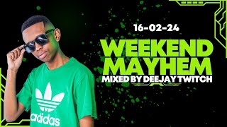 The Weekend Mayhem 16 FEB 2024  Afrotech  Afrohouse  shimza  Kunye  Black Coffee [upl. by Yasu]