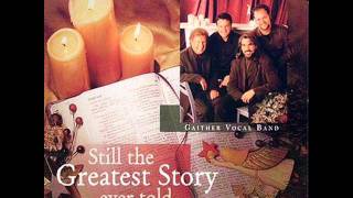 Gaither Vocal Band  Mary Was The First One To Carry The Gospel [upl. by Ellekcir32]