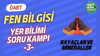 Fen Bilgisi ÖABT  YER BİLİMİ Kayaçlar ve Mineraller [upl. by Minda980]