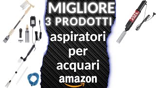 ᐅ Migliori 3 aspiratori per acquari ★ [upl. by Weixel]