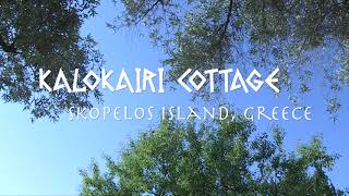 Kalokairi Cottage Rental Home Skopelos Island Greece [upl. by Gnos688]